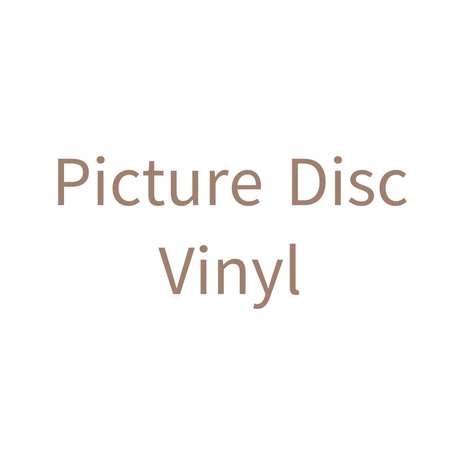 Picture Disc Vinyl